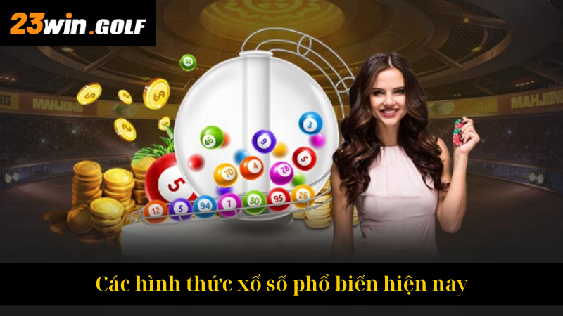 Các hình thức xổ số phổ biến hiện nay