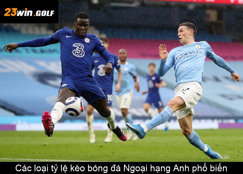 Các loại tỷ lệ kèo bóng đá Ngoại hạng Anh phổ biến