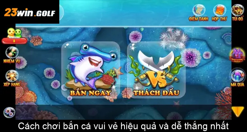 Cách chơi bắn cá vui vẻ hiệu quả và dễ thắng nhất
