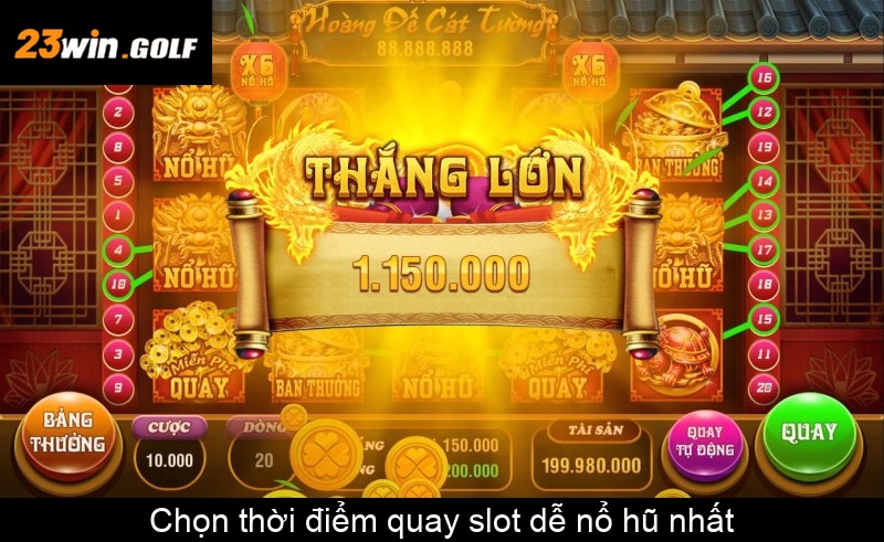 Chọn thời điểm quay slot dễ nổ hũ nhất