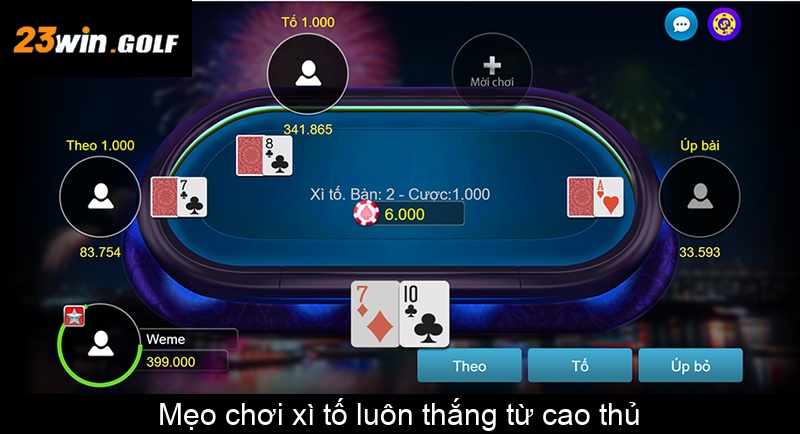 Mẹo chơi xì tố luôn thắng từ cao thủ