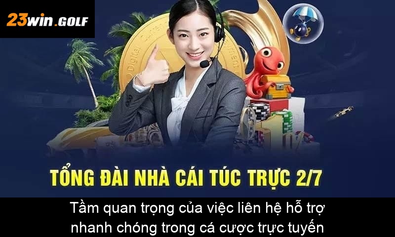 Tầm quan trọng của việc liên hệ hỗ trợ nhanh chóng trong cá cược trực tuyến